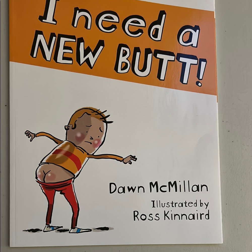 I Need a New Butt! Children's Book